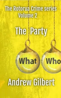 The Party - The Rotorua Crime Series, #2