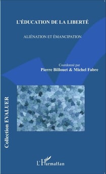 L'éducation de la liberté - Aliénation et émancipation