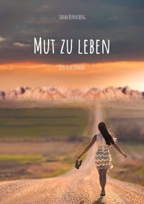 Mut zu leben - Ein Kurzroman