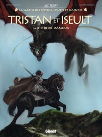 Tristan &amp; Iseult - Tome 03 - Le Philtre d'amour