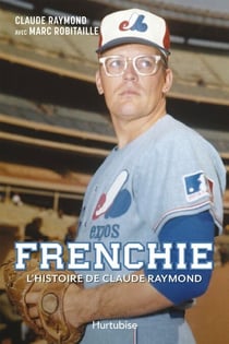 Frenchie - L'histoire de Claude Raymond