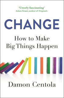 Change - How to Make Big Things Happen