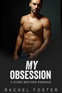 My Obsession - The Stone Brothers, #4