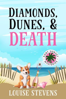 Diamonds, Dunes, & Death - Port Sunset Mysteries