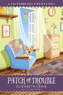 Patch of Trouble - A Southern Quilting Mystery, #6