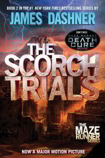 The Scorch Trials - Book Two of the Maze Runner Series