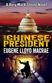 The Chinese President - A Rory Mack Steele Novel, #8