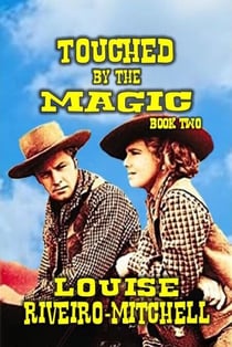 Touched By The Magic - Magic Series, #2