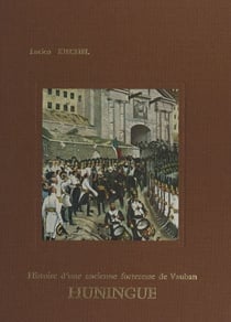 Huningue - Histoire d'une ancienne forteresse de Vauban