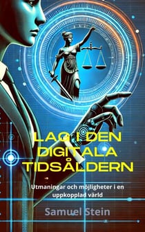 Lag i den digitala tidsåldern: Utmaningar och möjligheter i en uppkopplad värld - Digital rätt, #1
