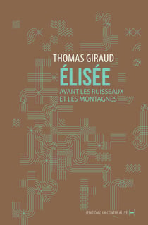 Elisée - Avant les ruisseaux et les montagnes