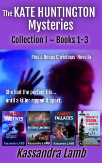 The Kate Huntington Mysteries, Collection I ~ Books 1-3 - The Kate Huntington Mysteries Collections, #1