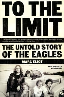 To the Limit - The Untold Story of the Eagles