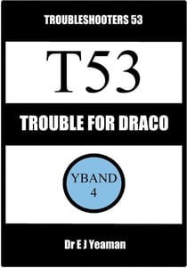 Trouble for Draco (Troubleshooters 53)