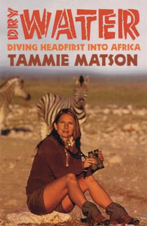 Dry Water - Diving Headfirst into Africa