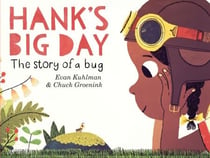 Hank's Big Day - The Story of a Bug