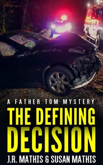 The Defining Decision - The Father Tom Mysteries, #5