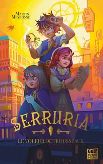 Serruria - Tome 1 Le Voleur de trousseaux