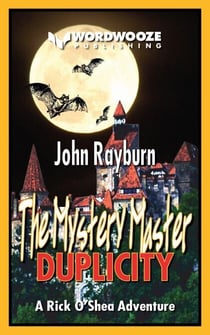 The Mystery Master - Duplicity: A Rick O'Shea Adventure - The Mystery Master