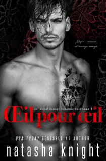 Œil pour œil : Mafia, romance et mariage arrangé - Collateral Damage Romantic Duet, #1