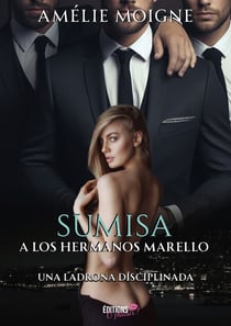 Sumisa a los hermanos Marello - Una ladrona disciplinada