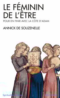 Le Féminin de l'Être - Pour en finir avec la côte d'Adam