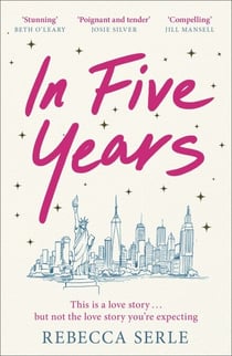 In Five Years - a story of love and heartbreak with a twist