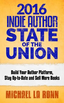2016 Indie Author State of the Union - Indie Author State of the Union, #2