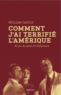 Comment j'ai terrifié l'Amérique - 40 ans de séries B à Hollywood