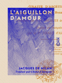 L'Aiguillon d'amour - Traité d'ascétisme longtemps attribué à saint Bonaventure