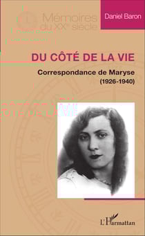 Du côté de la vie - Correspondance de Maryse (1926-1940)