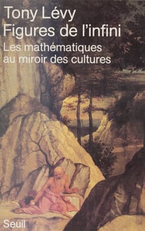 Figures de l'infini - Les mathématiques au miroir des cultures