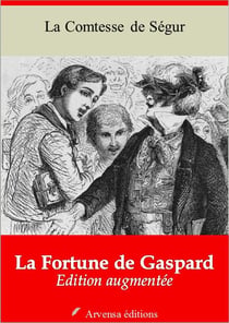 La Fortune de Gaspard – suivi d'annexes - Nouvelle édition 2019