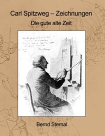 Carl Spitzweg - Zeichnungen - Die gute alte Zeit