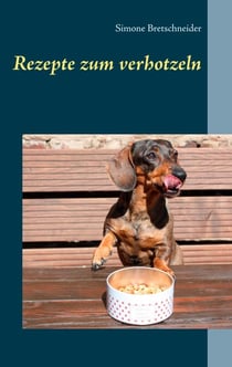 Rezepte zum verhotzeln - Die selbstgemachten Lieblingsleckereien der Hotzenplotzbande