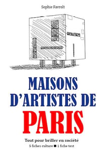 Maisons d'artistes de Paris - Tout pour briller en société