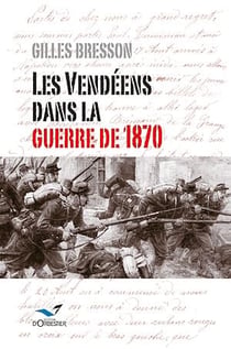 Les Vendéens dans la guerre de 1870