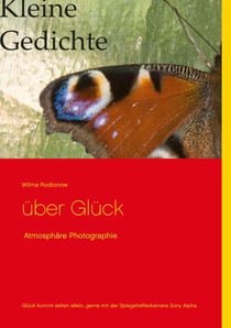 Kleine Gedichte über Glück - Athmosphäre Photographie