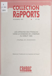 Les opinions des Français dans le domaine de l'énergie au début 1995 - Chauffage, prix, environnement