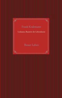 Loslassen, Baustein der Lebenskunst - Besser Leben