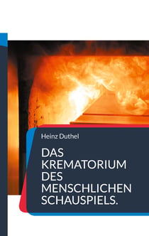 Das Krematorium des Menschlichen Schauspiels. - Die Fabrikation eines Kindes ist nicht sehr teuer, aber erhöht mal ein bisschen die Umsatzsteuer