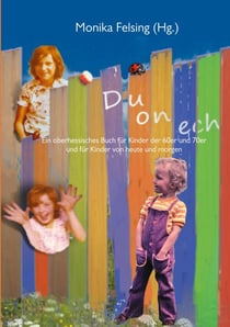 Du on ech - Ein oberhessisches Buch für Kinder der 60er und 70er und für Kinder von heute und morgen