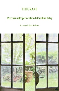 Filigrane - Percorsi nell’opera critica di Caroline Patey