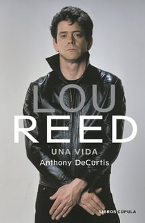 Lou Reed - Una vida