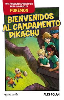 Bienvenidos al Campamento Pikachu - Una aventura ambientada en el universo Pokémon