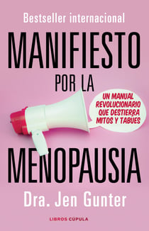 Manifiesto por la menopausia - Un manual revolucionario que destierra mitos y tabúes