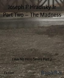 Part Two – The Madness - I Am No Hero Series Part 2