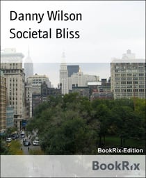 Societal Bliss