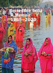 Incredible India - A Memoir 1965-2020