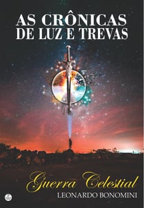 As Crônicas de Luz e Trevas - Guerra Celestial